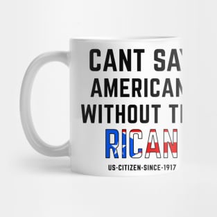 Can't Say American Without the Rican Puerto Rico Pride Mug